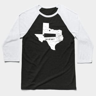 Come and Take it Gonzales Battle Texas Flag Baseball T-Shirt